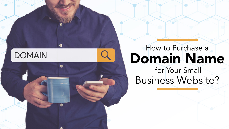 How to Purchase a Domain Name for Your Small Business Website?
